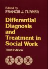 Differential Diagnosis & Treatment In Social Work, 3Rd Edition,New