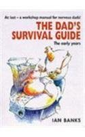 The Dad's Survival Guide: The Early Years,Used