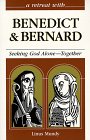 A Retreat With Benedict And Bernard: Seeking God Alone Together (Retreat With Series),Used