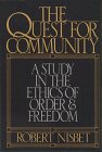 The Quest for Community: A Study in the Ethics of Order & Freedom,Used