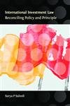 International Investment Law: Reconciling Policy and Principle,Used