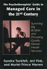 The Psychotherapists' Guide to Managed Care in the 21st Century: Surviving Big Brother and Providing Quality Mental Health Servi,Used