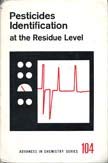 Pesticides identification at the residue level;: A symposium (Advances in chemistry series),Used