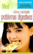 Como combatir Problemas Digestivos (Med Express) (Spanish Edition),Used
