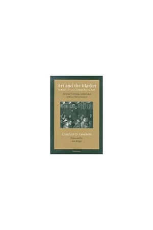 Art and the Market: Roger Fry on Commerce in Art, Selected Writings, Edited with an Interpretation,Used