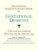 The Official Patient's Sourcebook on Gestational Diabetes,Used