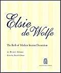 Elsie De Wolfe: The Birth of Modern Interior Decoration,Used