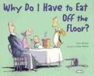 Why Do I Have to Eat Off the Floor?,Used