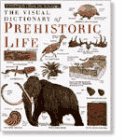 The Visual Dictionary of Prehistoric Life (Eyewitness Visual Dictionaries),Used