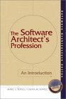 The Software Architect's Profession: An Introduction,New