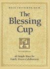 The Blessing Cup: 40 Simple Rites for Family PrayerCelebrations,Used