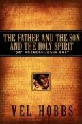 The Father and the Son and the Holy Spirit,Used