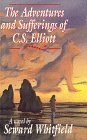 The Adventures and Sufferings of C. S. Elliott,Used