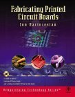 Fabricating Printed Circuit Boards (Demystifying Technology) (cdrom included),Used
