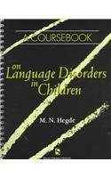 A Coursebook On Language Disorders In Children (Singular Textbook Series)