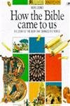 How the Bible Came to Us,Used