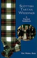 Scottish Tartan Weddings: A Practical Guidebook (Weddings/Marriage),Used