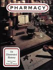 Pharmacy: An Illustrated History,Used