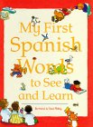 My First Spanish Words to See and Learn (My FirstWords to See and Learn) (Spanish and English Edition),Used