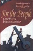 For The People: Can We Fix Public Service?,New