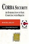 CORBA Security: An Introduction to Safe Computing with Objects (The AddisonWesley Object Technology Series),Used
