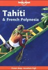Tahiti & French Polynesia (Lonely Planet Travel Survival Kit),Used