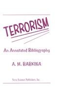 Terrorism: An Annotated Bibliography,Used