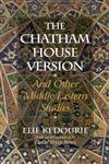 The Chatham House Version: And Other Middle Eastern Studies,Used