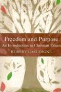 Freedom and Purpose: An Introduction to Christian Ethics,Used