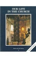 Our Life in the Church: revised edition,Used