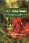 Gap Junctions: Molecular Basis Of Cell Communication In Health And Disease (Volume 49) (Current Topics In Membranes, Volume 49)