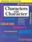 Characters With Character: Using Children's Literature in Character Education,Used