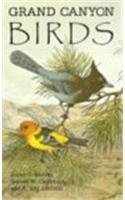 Grand Canyon Birds: Historical Notes, Natural History And Ecology,Used