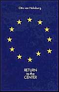 Return to the Center (STUDIES IN AUSTRIAN LITERATURE, CULTURE, AND THOUGHT),Used