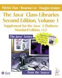 The Java(Tm) Class Libraries: Supplement For The Java(Tm) 2 Platform, V1.2; Parts A And B(Volume 1, Standard Edition),Used