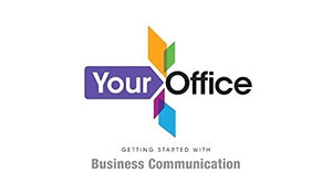 Your Office Getting Started with Business Communication,Used