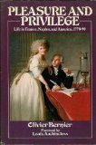 Pleasure and Privilege: Daily Life in France, Naples, and America, 17701790