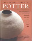 The Complete Practical Potter: A Comprehesive Guide to Ceramics, with StepByStep Projects,Used