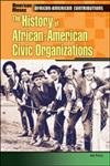 The History of Africanamerican Civic Organizations (American Mosaic Ser),Used
