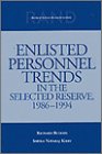 Enlisted Personnel Trends In The Selected Reserve, 19861994,Used