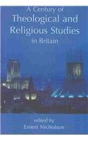 A Century of Theological and Religious Studies in Britain (British Academy Centenary Monographs),Used