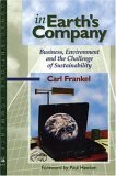 In Earth's Company: Business, Environment and the Challenge of Sustainability (The Conscientious Commerce Series),Used