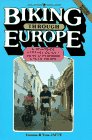 Biking Through Europe: A Roadside Travel Guide With 17 Planned Cycle Tours,Used