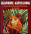 Global Grilling: Sizzling Recipes from Around the World,Used