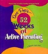 Doc Pop's 52 Weeks of Active Parenting: Proven Ways to Build a Healthy and Happy Family,New