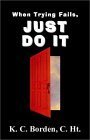 When Trying Fails Just Do It,New
