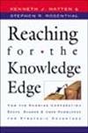 Reaching for the Knowledge Edge: How the Knowing Corporation Seeks, Shares & Uses Knowledge for Strategic Advantage,Used