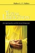 Total Liberation: Zen Spirituality and the Social Dimension,Used