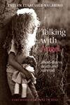 Talking With Angel: About Illness, Death, And Survival,Used