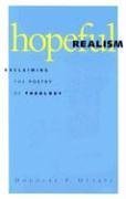 Hopeful Realism: Reclaiming the Poetry of Theology,Used